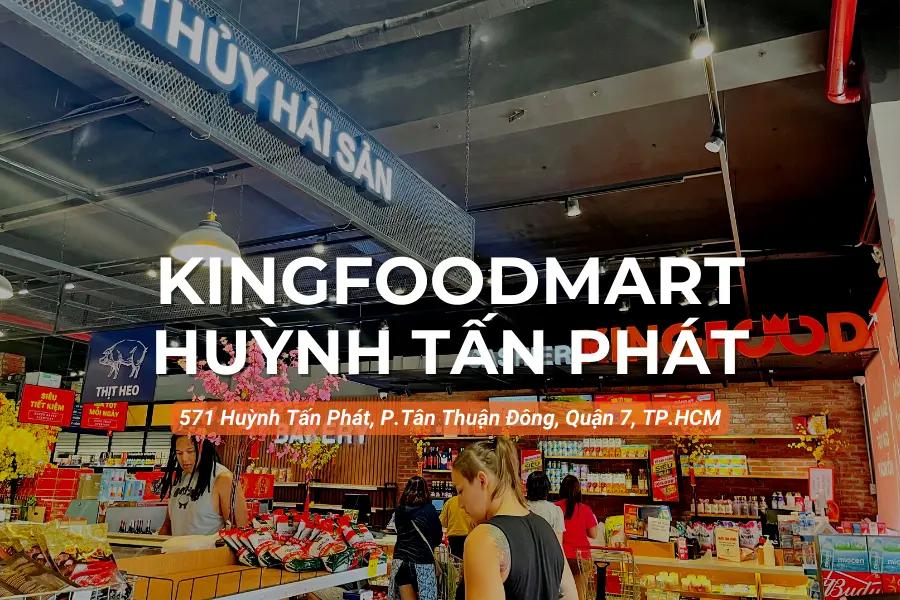 Kingfoodmart - 571 Huỳnh Tấn Phát, Quận 7