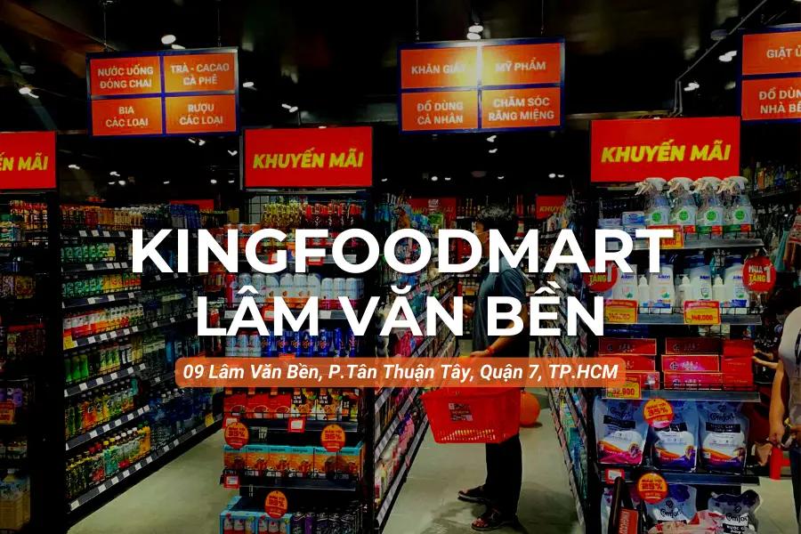 Kingfoodmart - Siêu thị Kingfoodmart, Quận 7, 09 Lâm Văn Bền, Quận 7