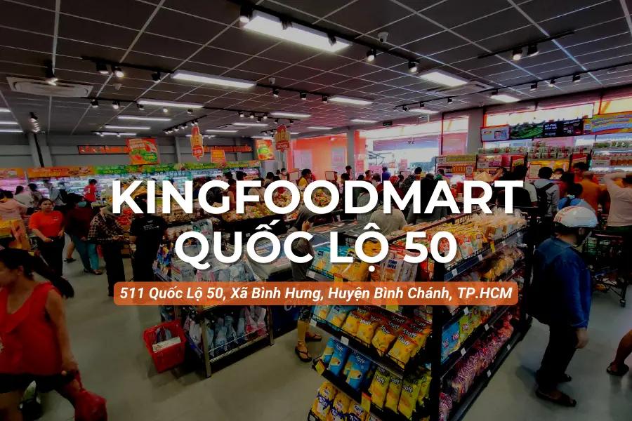 Kingfoodmart - 511 Quốc Lộ 50, Huyện Bình Chánh