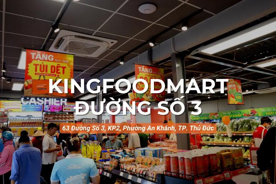 Kingfoodmart - 63 Đường Số 3, Thành Phố Thủ Đức